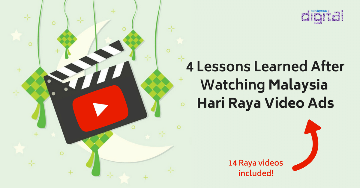 4 Lessons Learned After Watching Malaysia Hari Raya Video Ads